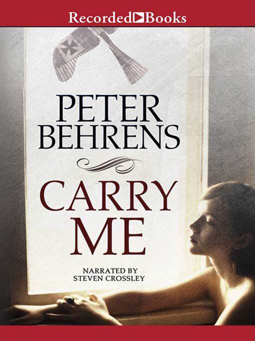Title details for Carry Me by Peter Behrens - Wait list